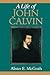 A Life of John Calvin: A St...