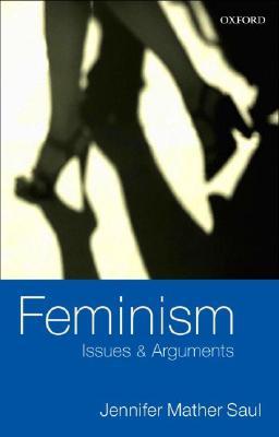 Feminism: Issues & Arguments (Paperback)