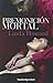 Premonición mortal by Linda Howard
