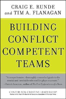 Building Conflict Competent Teams (J-B CCL (Center for Creative Leadership))