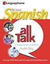 Spanish All Talk Complete Language Course (16 Hour/16 Cds): Learn to Understand and Speak Spanish with Linguaphone Language Programs (All Talk)