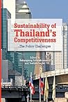 Sustainability of Thailand's Competitiveness: The Policy Challenges