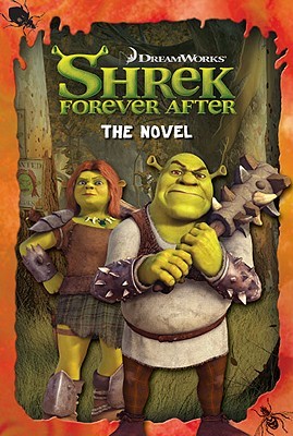Shrek Forever After: The Novel (Paperback)