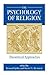 The Psychology Of Religion: Theoretical Approaches