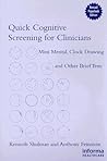 Quick Cognitive Screening for Clinicians: Clock-drawing and Other Brief Tests Quick Cognitive Screening for Clinicians: Clock-drawing and Other Brief Tests