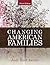 Changing American Families (3rd Edition)