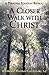 A Closer Walk With Christ: ...