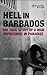 Hell in Barbados: The True Story of a Man Imprisoned in Paradise