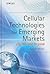 Cellular Technologies for Emerging Markets: 2G, 3G and Beyond