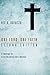One Lord, One Faith, Second Edition: A Theology for Cross-Denominational Renewal