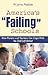 America's Failing Schools: ...
