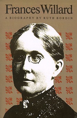 Frances Willard: A Biography (Paperback)