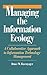 Managing the Information Ecology: A Collaborative Approach to Information Technology Management