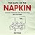 The Back of the Napkin (Expanded Edition): Solving Problems and Selling Ideas with Pictures