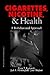 Cigarettes, Nicotine & Health: A Biobehavioral Approach (Behavioral Medicine & Health Psychology)