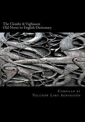 The Cleasby & Vigfusson Old Norse to English Dictionary (Paperback)