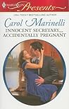 Innocent Secretary...Accidentally Pregnant by Carol Marinelli Innocent Secretary...Accidentally Pregnant by Carol Marinelli