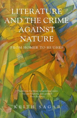 Literature and the Crime Against Nature: From Homer to Hughes (Hardcover)