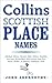 Collins Scottish Place Names by John Abernethy