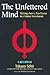The Unfettered Mind by Takuan Soho