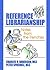 Reference Librarianship: Notes from the Trenches
