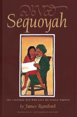 Sequoyah: The Cherokee Man Who Gave His People Writing (Hardcover)