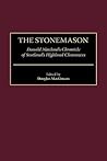 The Stonemason: Donald Macleod's Chronicle of Scotland's Highland Clearances
