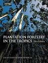 EVANS,TURNBALL:PLANTATION FORESTRY IN THE TOPICS 3E PAPER: The Role, Silviculture, and Use of Planted Forests for Industrial, Social, Environmental, and Agroforestry Purposes EVANS,TURNBALL:PLANTATION FORESTRY IN THE TOPICS 3E PAPER: The Role, Silviculture, and Use of Planted Forests for Industrial, Social, Environmental, and Agroforestry Purposes