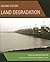 Land Degradation: Creation and Destruction