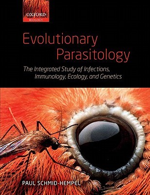 Evolutionary Parasitology: The Integrated Study of Infections, Immunology, Ecology, and Genetics (Hardcover)