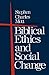 Biblical Ethics and Social Change by Stephen Charles Mott