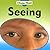 Seeing (I Know That!)