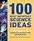 100 Most Important Science Ideas: Key Concepts in Genetics, Physics and Mathematics