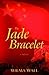 The Jade Bracelet by Wilma Wall