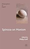 Spinoza on Monism (Philosophers in Depth)