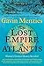 The Lost Empire of Atlantis: History's Greatest Mystery Revealed