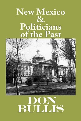 New Mexico & Politicians of the Past (Paperback)