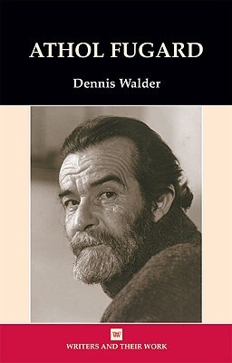 Athol Fugard (Writers and Their Work)