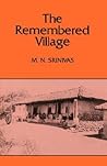 The Remembered Village (Volume 26) (Center for South and Southeast Asia Studies, UC Berkeley)