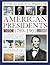 A Visual Encyclopedia of American Presidents 1789-1901 by Jon Roper