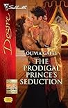 The Prodigal Prince's Seduction by Olivia Gates