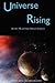 Universe Rising