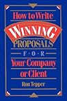 How to Write Winning Proposals for Your Company or Client