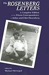 The Rosenberg Letters: A Complete Edition of the Prison Correspondence of Julius and Ethel Rosenberg