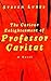 The Curious Enlightenment of Professor Caritat: A Novel