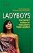 Ladyboys: The Secret World ...