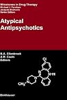 Atypical Antipsychotics (Milestones in Drug Therapy)