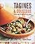 Tagines and Couscous by Ghillie Basan
