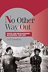 No Other Way Out:...