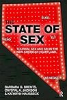 The State of Sex: Tourism, Sex and Sin in the New American Heartland (Sociology Re-Wired) The State of Sex: Tourism, Sex and Sin in the New American Heartland (Sociology Re-Wired)